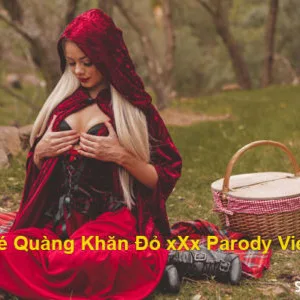 Cô bé quàng khăn đỏ XxX Parody Vietsub